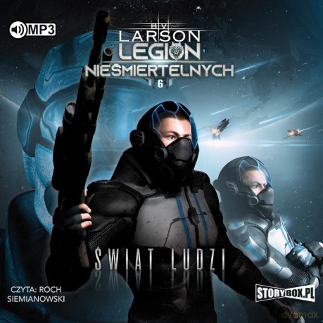 Świat ludzi. Legion nieśmiertelnych (Tom 6) - B.V. Larson [AUDIOBOOK]