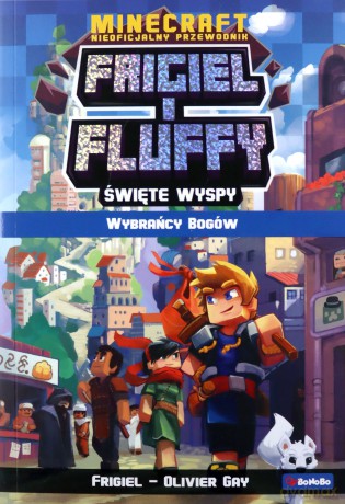 Święte wyspy. Wybrańcy Bogów. Frigiel i Fluffy nieoficjalny przewodnik po świecie minecraft - Frigiel, Oliwier Gay [KSIĄŻKA]