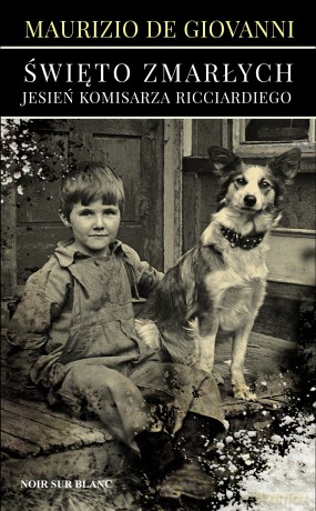 Święto Zmarłych. Jesień komisarza Ricciardiego - Maurizio de Giovanni [KSIĄŻKA]