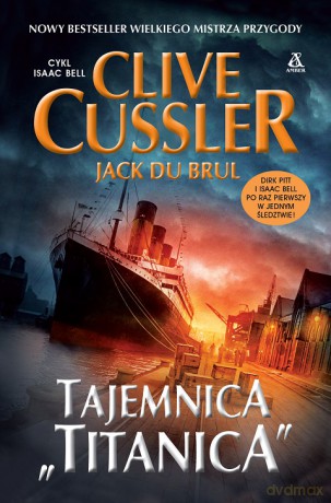 Tajemnica Titanica - Clive Cussler, Jack Du Brul [KSIĄŻKA]
