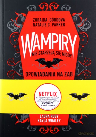 Wampiry nie starzeją się nigdy [KSIĄŻKA]