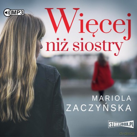 Więcej niż siostry - Mariola Zaczyńska [AUDIOBOOK]