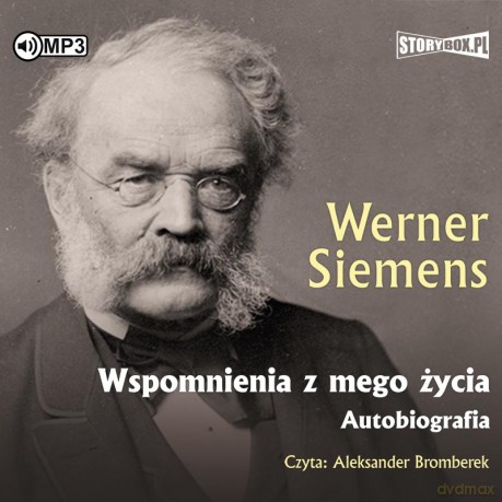 Wspomnienia z mego życia. Autobiografia - Werner Siemens [AUDIOBOOK]