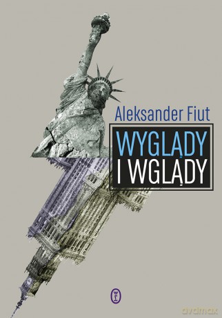 Wyglądy i wglądy - Aleksander Fiut [KSIĄŻKA]