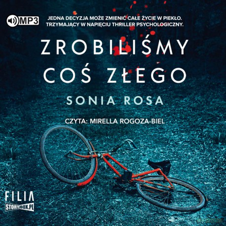 Zrobiliśmy coś złego - Sonia Rosa [AUDIOBOOK]
