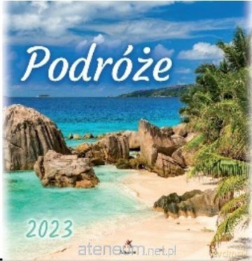 Kalendarz 2023 Wieloplanszowy Podróże [KALENDARZ]