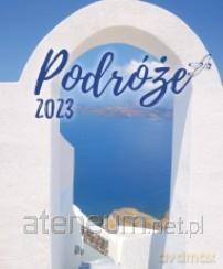 Kalendarz 2023 Wieloplanszowy Podróże [KALENDARZ]