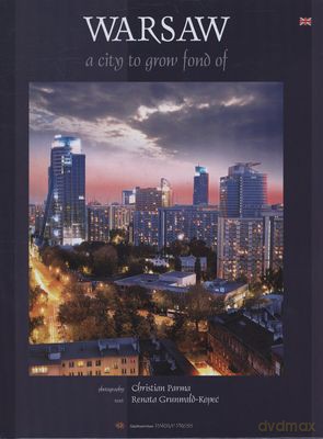 Warszawa Miasto Które Można Polubić Wer. Angielska (twarda) - Renata Grunwald-Kopeć, Christian Parma [KSIĄŻKA]