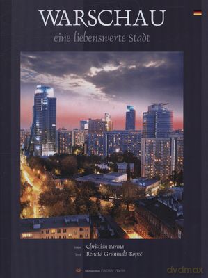 Warszawa Miasto Które Można Polubić Wer. Niemiecka (twarda) - Renata Grunwald-Kopeć, Christian Parma [KSIĄŻKA]