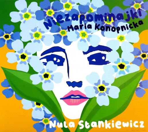 Nula Stankiewicz & Janusz Strobel: Maria Konopnicka: Niezapominajki [CD]