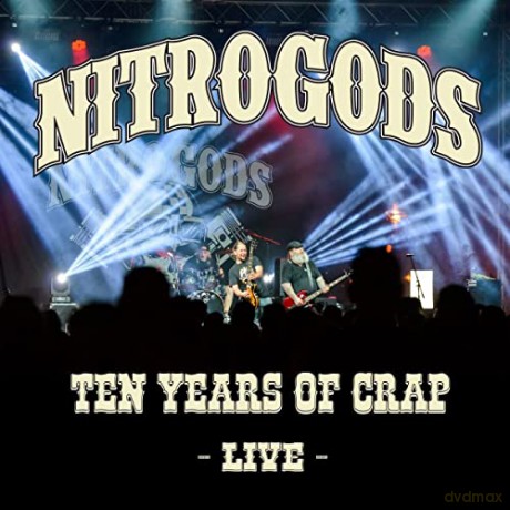 Nitrogods: Ten Years Of Crap Live (digipack) [2CD]