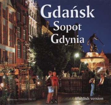 Gdańsk Sopot Gdynia Wer.Ang Wyd.2011 (twarda) [KSIĄŻKA]