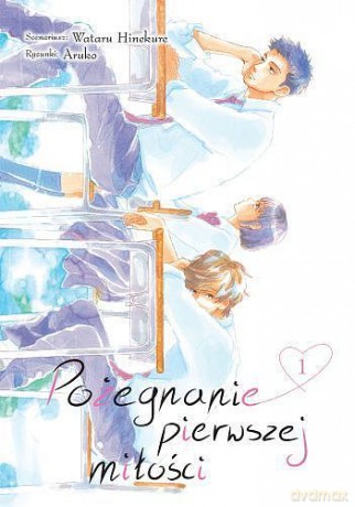 Pożegnanie pierwszej miłości (Tom 1) - Wataru Hinekure [KOMIKS]