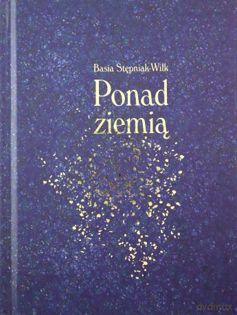 Basia Stępniak-Wilk: Ponad ziemią (digibook) [CD]