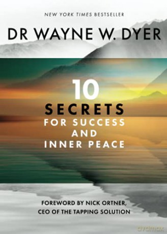 10 Secrets for Success and Inner Peace - Wayne Dyer [KSIĄŻKA]