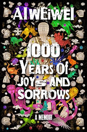 1000 Years of Joys and Sorrows: A Memoir - Ai Weiwei [KSIĄŻKA]