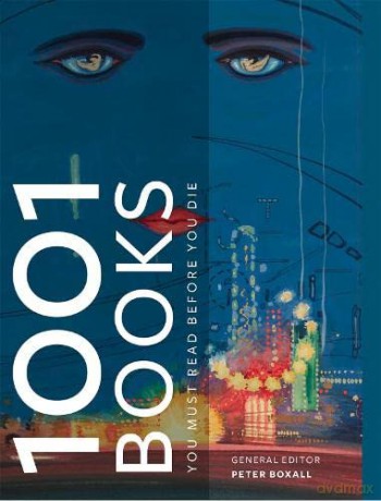 1001 Books You Must Read Before You Die - Peter Boxall [KSIĄŻKA]