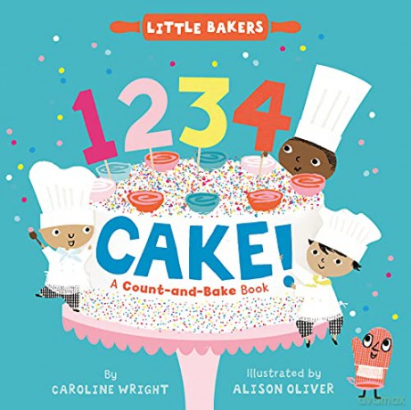 1234 Cake!: A Count-and-Bake Book (Little Bakers, 1) - Wright Caroline [KSIĄŻKA]