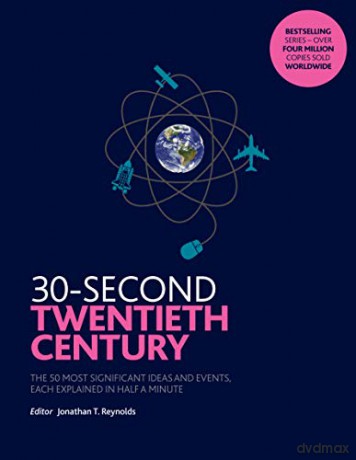 30-Second Twentieth Century: The 50 most significant ideas and events, each explained in half a minute - Jonathan T Reynolds [KSIĄŻKA]