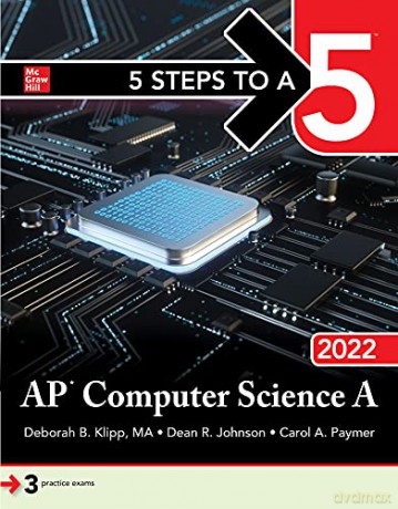 5 Steps to a 5: AP Computer Science A 2022 (TEST PREP) [KSIĄŻKA]
