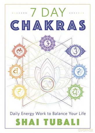 7 Day Chakras: Daily Energy Work to Balance Your Life - Shai Tubali [KSIĄŻKA]