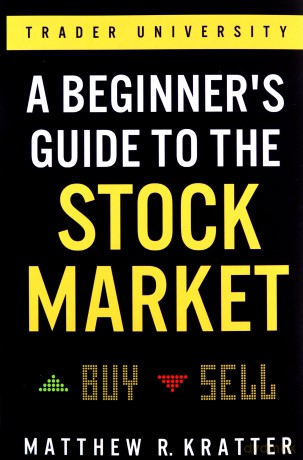 A Beginner's Guide to the Stock Market: Everything You Need to Start Making Money Today - Matthew R. Kratter [KSIĄŻKA]