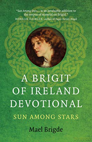 A Brigit of Ireland Devotional: Sun Among Stars - Mael Brigde [KSIĄŻKA]