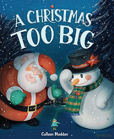 A Christmas Too Big - Colleen Madden [KSIĄŻKA]