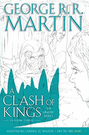 A Clash of Kings: Graphic Novel, Volume Three - George R R Martin [KSIĄŻKA]