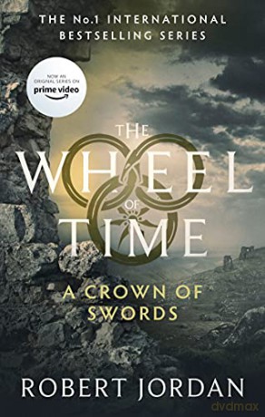 A Crown Of Swords: Book 7 of the Wheel of Time (Now a major TV series) - Robert Jordan [KSIĄŻKA]