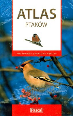 Atlas Ptaków Przydatny Z Natury Rzeczy [KSIĄŻKA]