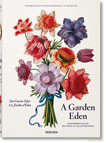A Garden Eden. Masterpieces of Botanical Illustration - H.W. Lack [KSIĄŻKA]