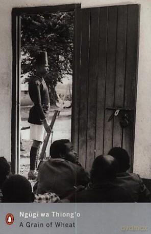 A Grain of Wheat: Penguin Modern Classics - Thiongo Ngugi Wa [KSIĄŻKA]