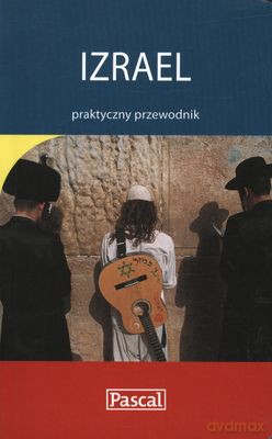 Izrael Praktyczny Przewodnik [KSIĄŻKA]