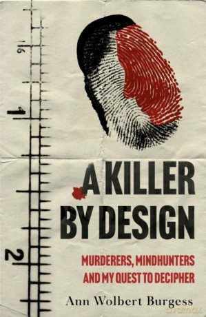 A Killer By Design: Murderers, Mindhunters, and My Quest to Decipher the Criminal Mind - Steven Matthew Constantine [KSIĄŻKA]