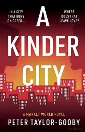 A Kinder City: A Market World Novel - Peter Taylor-Gooby [KSIĄŻKA]