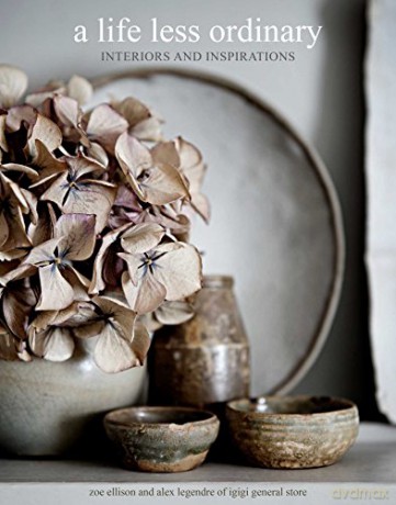 A Life Less Ordinary: Interiors and inspirations - Zoe Ellison [KSIĄŻKA]