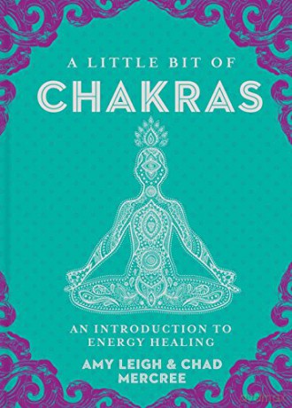 A Little Bit of Chakras: An Introduction to Energy Healing: 5 (Little Bit Series) - Chad Mercree [KSIĄŻKA]