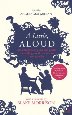 A Little, Aloud: An anthology of prose and poetry for reading aloud to someone you care for - Angela (E Macmillan [KSIĄŻKA]