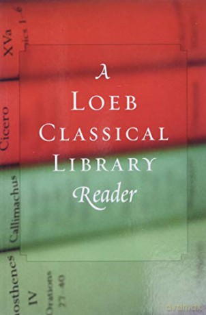 A Loeb Classical Library Reader - Loeb Classical Libra [KSIĄŻKA]