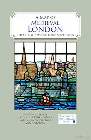 A Map of Medieval London: The City, Westminster and Southwark - Caroline Barron [KSIĄŻKA]