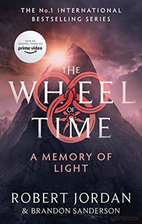 A Memory Of Light: Book 14 of the Wheel of Time (Now a major TV series) - Robert Jordan [KSIĄŻKA]