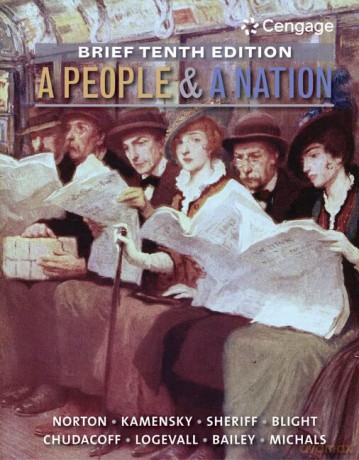 A People and a Nation: A History of the United States, Brief 10th Edition (Mindtap Course List) - Norton [KSIĄŻKA]