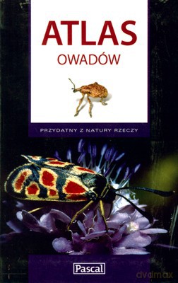 Atlas Owadów Przydatny Z Natury Rzeczy [KSIĄŻKA]