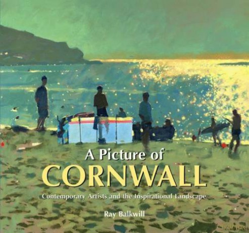 A Picture of Cornwall: Contemporary Artists and the Inspirational Landscape - Ray Balkwill [KSIĄŻKA]