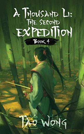A Thousand Li: The Second Expedition: Book 4 of A Thousand Li (4) - Tao Wong [KSIĄŻKA]