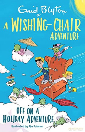 A Wishing-Chair Adventure: Off on a Holiday Adventure: Colour Short Stories (The Wishing-Chair) - Enid Blyton [KSIĄŻKA]