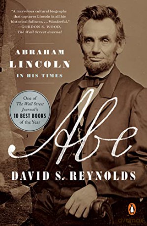 Abe: Abraham Lincoln in His Times - David S. Reynolds [KSIĄŻKA]