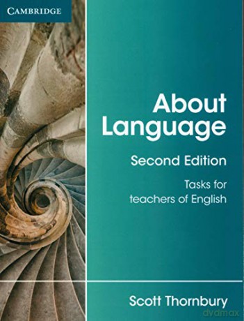 About Language: Tasks for Teachers of English (Cambridge Teacher Training and Development) - Thornbury Scott [KSIĄŻKA]