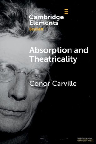 Absorption and Theatricality: On Ghost Trio (Elements in Beckett Studies) - Conor Carville [KSIĄŻKA]